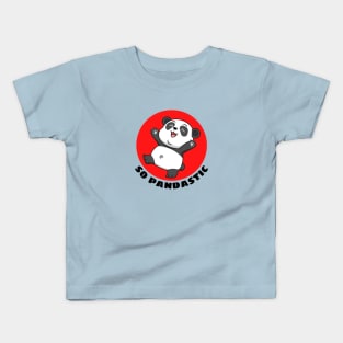 So Pandastic | Panda Pun Kids T-Shirt